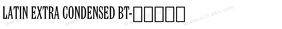 Latin Extra Condensed BT字体转换